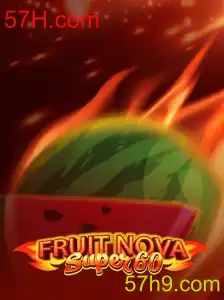 Explorando o Fascinante Mundo de FruitNovaSuper60 com 57H.com